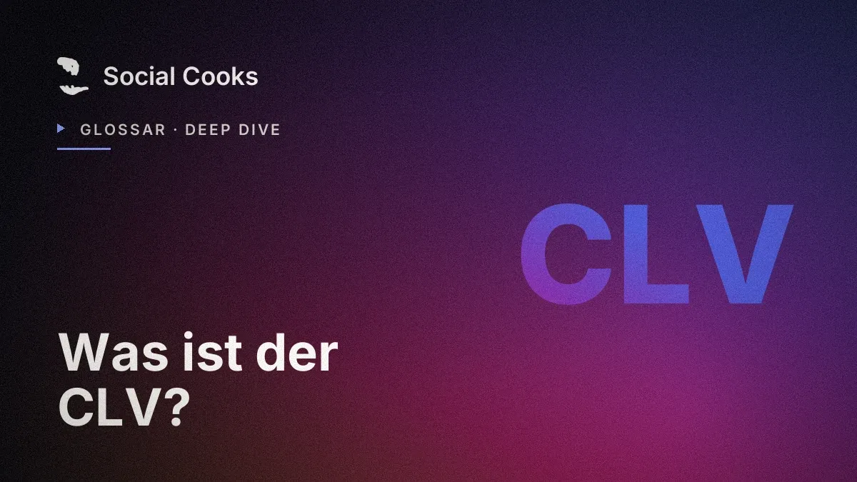 Beitragsbild: Was ist der CLV (Customer Lifetime Value)? Und wie viel Kunde du dir leisten kannst